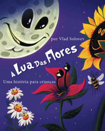 A Lua Das Flores: Uma história para crianças (Portuguese Edition)