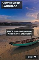 Vietnamese Language Pride of Place: 3142 Vocabulary Words That You Should Learn B0BTCGZ672 Book Cover