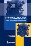 Fitofarmacovigilanza: Vigilanza Sulla Sicurezza Dei Prodotti Fitoterapici (Italian Edition) - 2