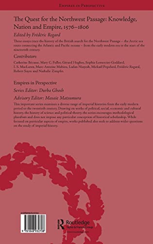 The Quest for the Northwest Passage: Knowledge, Nation and Empire, 1576-1806