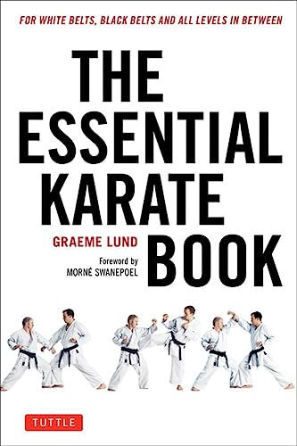 The Essential Karate Book: For White Belts, Black Belts And All Levels In Between [Online Companion Video Included] #TOP13