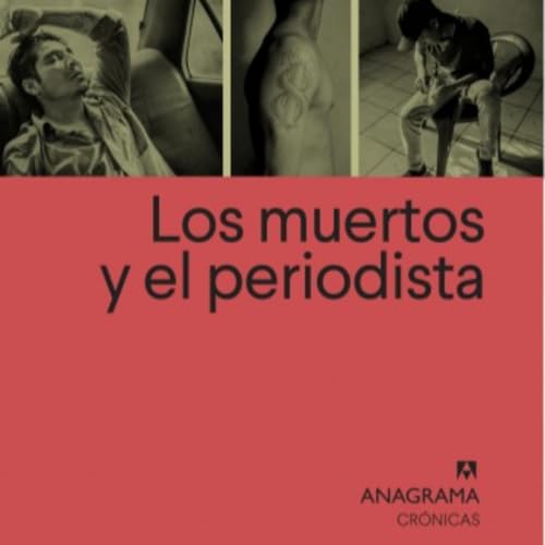 Los muertos y el periodista. &Oacute;scar Mart&iacute;nez