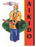 Aikido (Illustrated History of Martial Arts) 0865933642 Book Cover