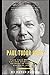 Paul Tudor Jones : Earn Your First Billion Dollars Using The Proven Methods of The World's Greatest Investors