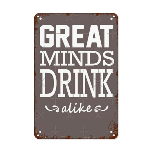Metal Signs Wall Art Minimalist Wall Art-Great Minds Drink Alike-Metal Tin Signs Unique Hotel Restaurant Decoration Athroom Wall Art Plaque Retro Tin Sign Home Decdor Rustic Boho Style 8X12inch