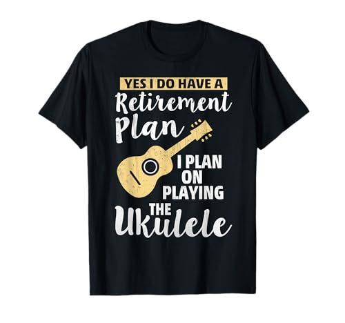 Divertida Jubilación Ukelele Player - Yo sí tengo plan de Camiseta