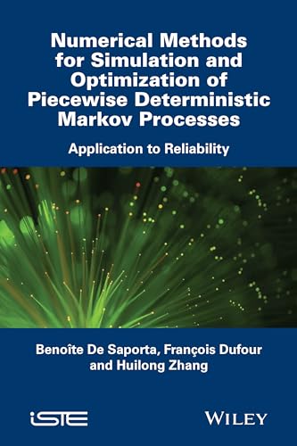 Numerical Methods for Simulation and Optimization of Piecewise Deterministic Markov Processes: Application to Reliability (Mathematics and Statistics) view 2