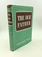 The Our Father;: A course of sermons, B0006APWZW Book Cover