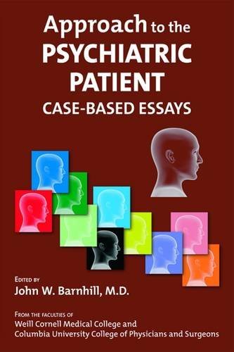 Approach to the Psychiatric Patient: Case-Based Essays