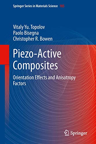 Piezo-Active Composites: Orientation Effects and Anisotropy Factors (Springer Series in Materials Science, 185)
