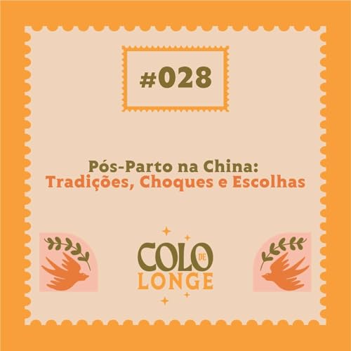 P&oacute;s-parto na China: Tradi&ccedil;&otilde;es, Choques e Escolhas Podcast By  cover art