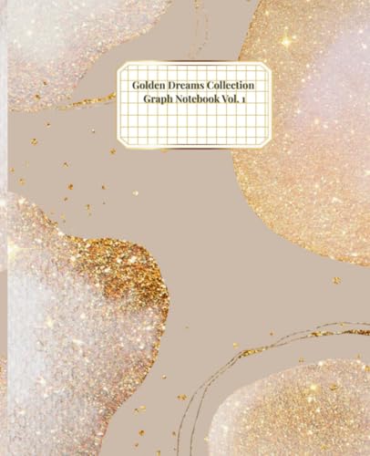 Golden Dreams Collection: Graph Notebook Vol. 1