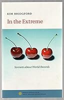 In the Extreme: Sonnets about World Records 0978599780 Book Cover