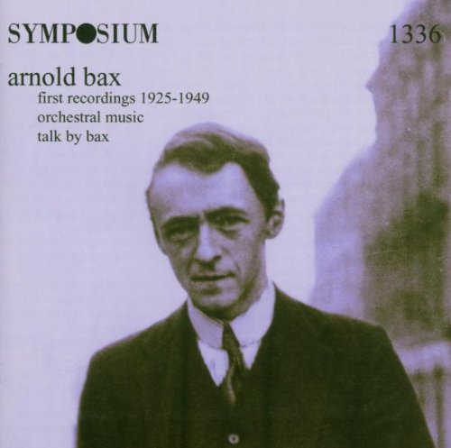 Arnold BAX: First Orchestral Recordings 1925-1949