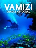Vamizi: Cradle of Coral