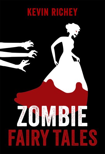 Zombie Fairy Tales: The Complete Collection