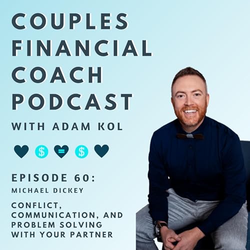 Page de couverture de Episode 60 - Conflict, Communication, and Problem Solving With Your Partner