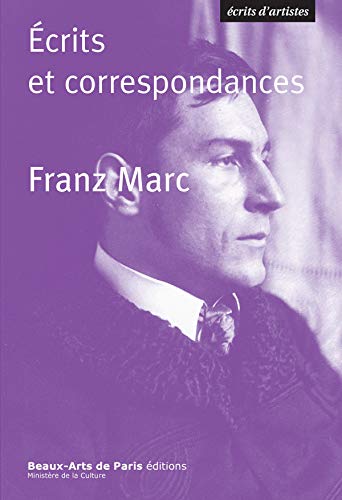 Télécharger Frantz Marc, Ecrits et correspondances (Ecrits d'artistes) Francais PDF