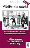  Weißt du noch? Mitten aus dem Magdeburger DDR-Alltag: Geschichten und Anekdoten Band 2