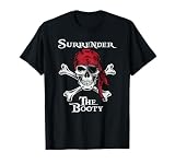 Surrender The Booty Funny Pirate Festival T-Shirt