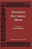 Avicenna On Cardiac Drugs (Great Books of the Islamic World)