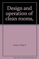 Design & Operation of Clean Rooms B0007EFSFG Book Cover