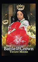 The Battle For My Crown B08KH3RYLN Book Cover
