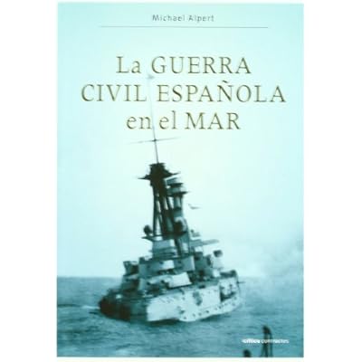 La guerra civil espa&ntilde;ola en el mar