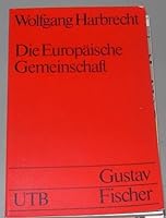 Die Europäische Gemeinschaft (Uni-Taschenbücher ; 746) 3437400509 Book Cover