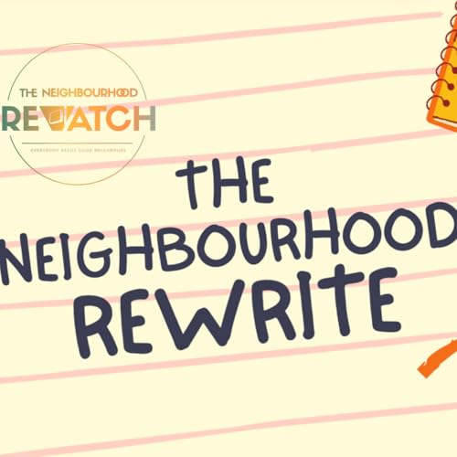The Neighbourhood Rewrite : Episodes 9276 - 9283 Podcast Por  arte de portada
