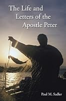 The Life and Letters of the Apostle Peter 1893874311 Book Cover