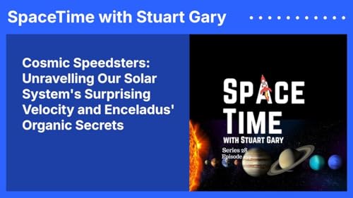 Cosmic Speedsters: Unravelling Our Solar System’s Surprising Velocity and Enceladus’ Organic Secrets