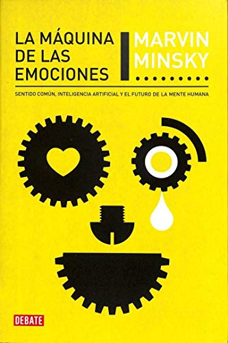 La máquina de las emociones: Sentido común, inteligencia artifici...
