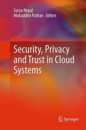 Security, Privacy and Trust in Cloud Systems Softcover reprint of the original 1st ed. 2014 Edition-Wow! eBook