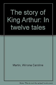 Hardcover The story of King Arthur: In twelve tales Book