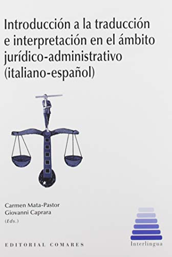 Introducción a la traducción e interpretación en el ámbito jurídico-administrativo (italiano-español)