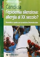Candida. L'epidemia silenziosa: allergia al XX secolo? 8848103243 Book Cover