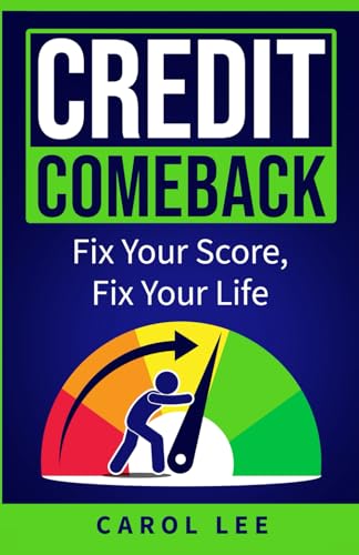Credit Comeback: Fix Your Score, Fix Your Life