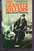 The Giant-Killers: The story of the Danish Resistance Movement, 1940-1945 0552102733 Book Cover