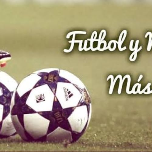 Couverture de Futbol musica y nada + ...!!!