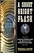 A Short Bright Flash: Augustin Fresnel and the Birth of the Modern Lighthouse