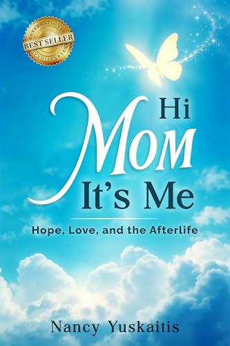 Hi Mom, It’s Me: Hope, Love, and the Afterlife