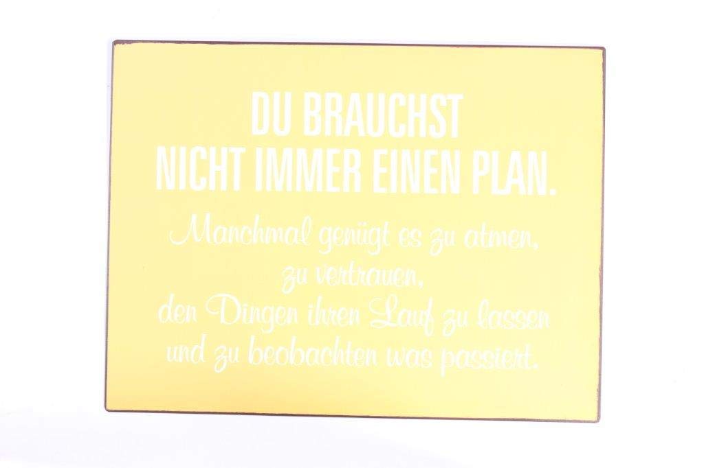 Sign - Du brauchst nicht immer einen plan...