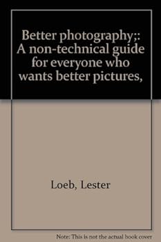 Hardcover Better photography;: A non-technical guide for everyone who wants better pictures, Book