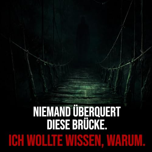 Es war die d&uuml;mmste Mutprobe aller Zeiten: Die alte Br&uuml;cke im Park | Creepypasta Gruselgeschichte
