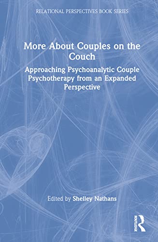 More About Couples on the Couch (Relational Perspectives Book Series)