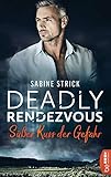 Cover zum Buch Deadly Rendezvous: Süßer Kuss der Gefahr