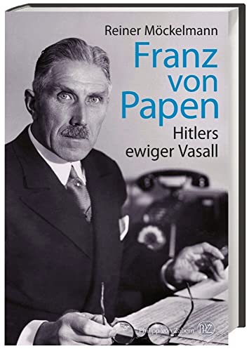 Franz von Papen - Reiner Möckelmann Gebunden