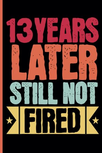 13 Year Work Anniversary Notebook: Employee Appreciation Journal - Staff Appreciation Gift for Job Milestone of Completing 13 Years of Service
