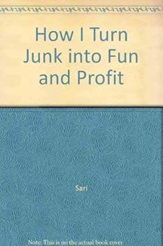 Paperback How I Turn Junk into Fun and Profit Book